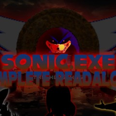 The Complete Sonic.EXE Readaloud || FULL SONIC.EXE STORY