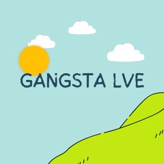 Gangsta LVE