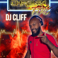 CHRONIK FIRE "DJ CLIFF" Special Birthday Avril 2025