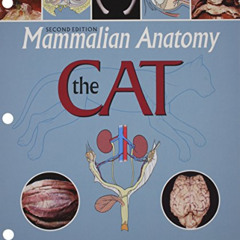 [READ] PDF 📋 Mammalian Anatomy: The Cat by  Aurora M. Sebastiani &  Dale W. Fishbeck