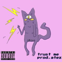trust me (prod. atez)