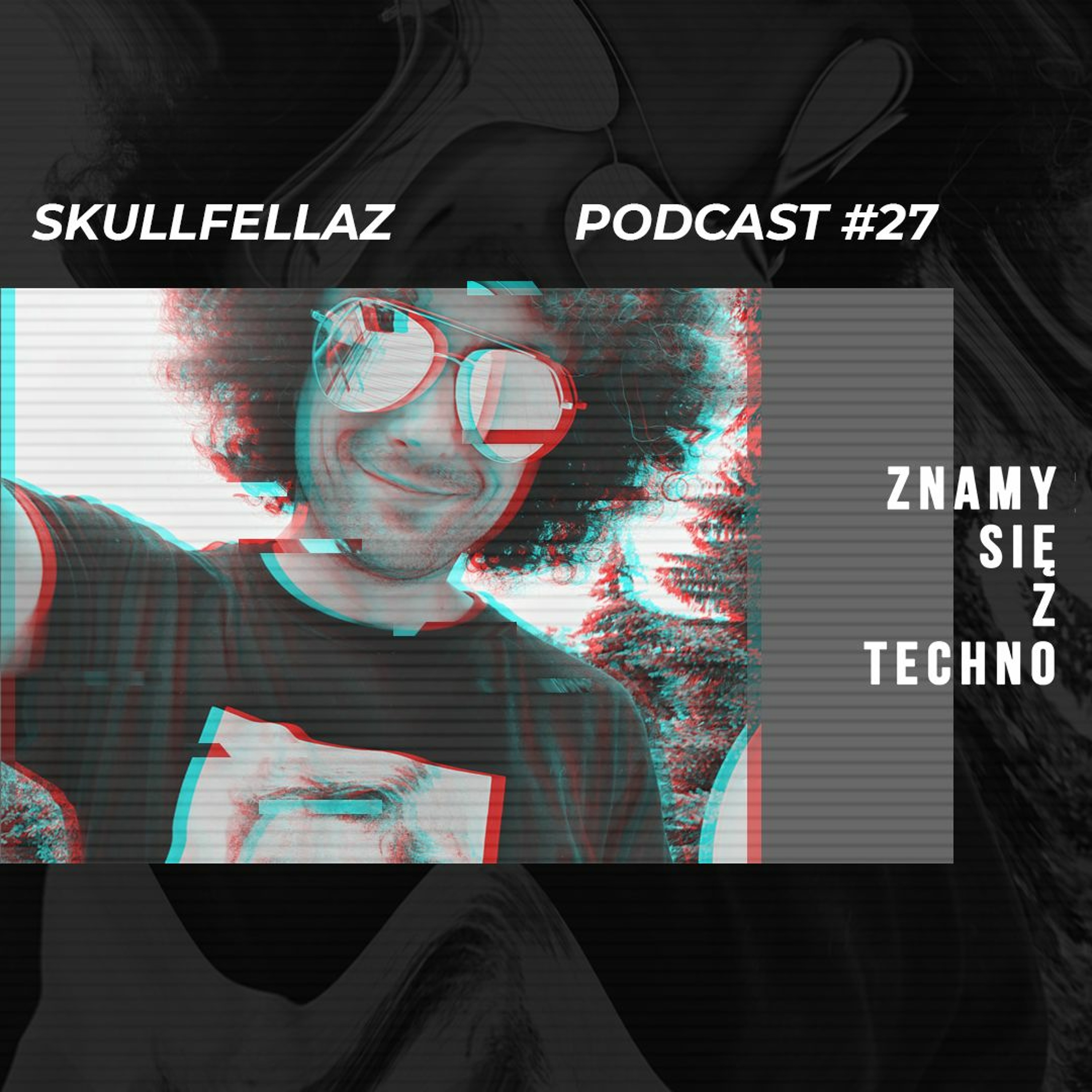 Znamy się z Techno Podcast