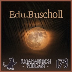 KataHaifisch Podcast 179 - Edu.Buscholl