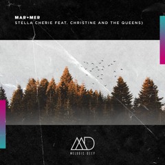 FREE DOWNLOAD: Mar+Mer - Stella Cherie Feat. Christine and the Queens  [Melodic Deep]