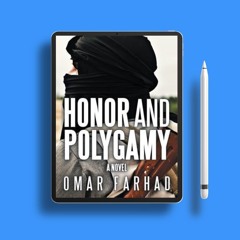 Honor and Polygamy by Omar Farhad. Totally Free [PDF]