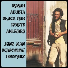 Isayah meets aDUBta & Black Oak Roots - King Man Reasoning / King Man Dub (Discomix)