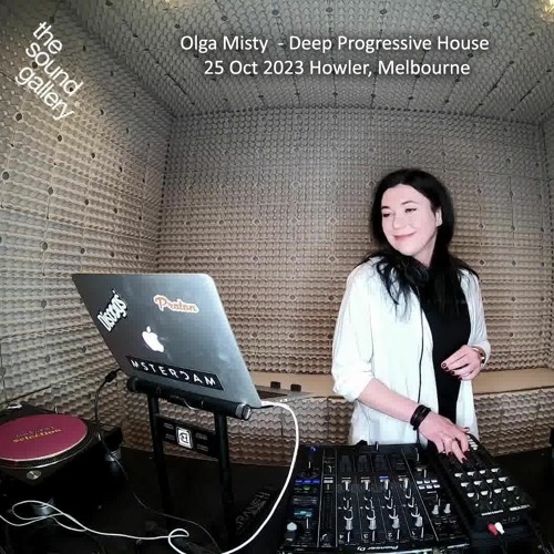 Olga Misty - Deep Progressive House / The Sound Gallery [25 Oct 2023] Howler, Melbourne