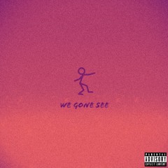 Mac Tray - We Gone See