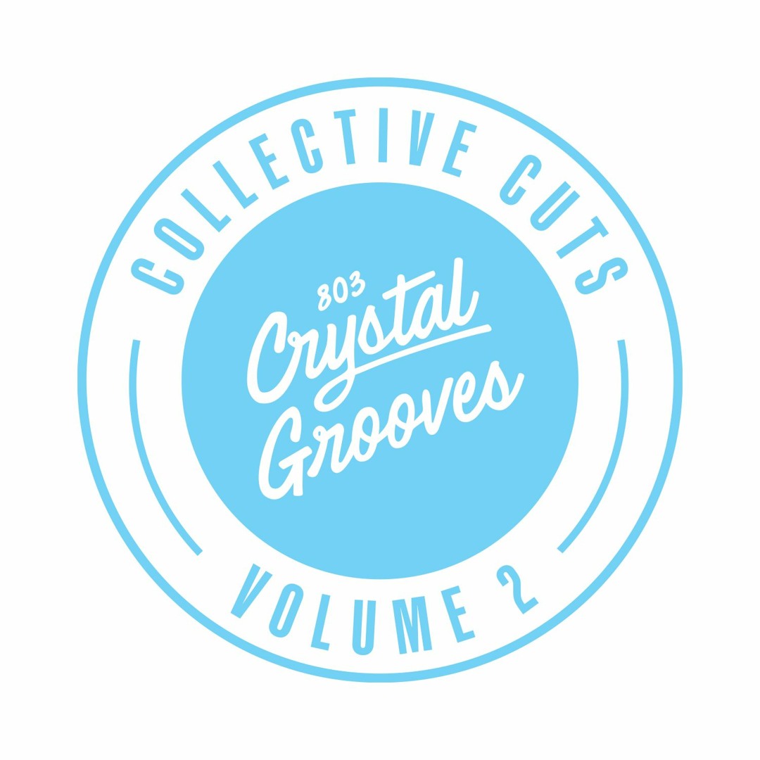 Stream 803 Crystal Grooves Collective Cuts Volume 2 by