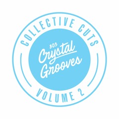 803 Crystal Grooves Collective Cuts Volume 2