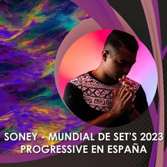 Soney - Mundial De Sets 2023 - Progressive En España