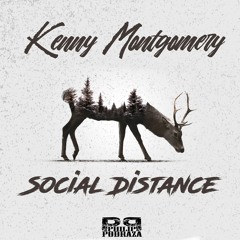 Kenny Montgomery "Social Distance"