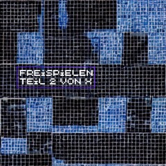 Freispielen Teil 2 [Techno-Set]