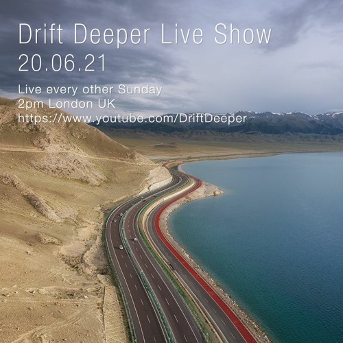 Drift Deeper Live Show 187 - 20.06.21