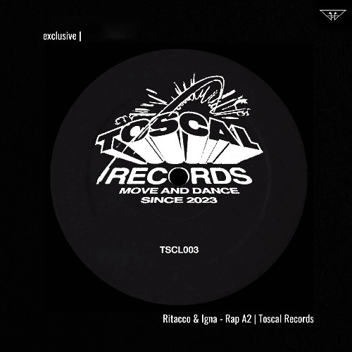 exclusive | Ritacco & Igna - Rap A2 | Toscal Records