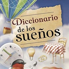 [READ] [EBOOK EPUB KINDLE PDF] Diccionario de los Suenos (Spanish Edition) by  Mario Jiménez Castil