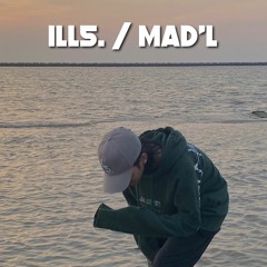 ILL5. / Mad'L (Prod. ViroftBeatz)