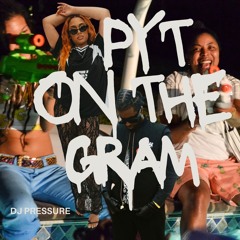 PRESSURE MIX - PYT ON THE GRAM