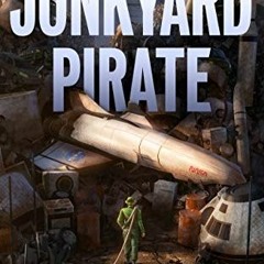 [READ] EPUB 📫 Junkyard Pirate by  Jamie McFarlane KINDLE PDF EBOOK EPUB