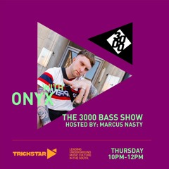 The 3000 Bass Show 009 w/ Onyx & De1!nquent [Trickstar Radio]