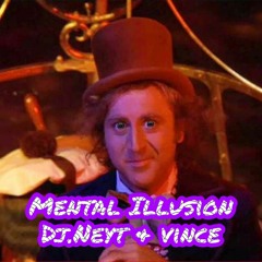 Mental Illusion Dj.Neyt & Vince