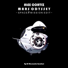 Alex Cortiz - Mars Odyssey (SpaceX Mission Edit)