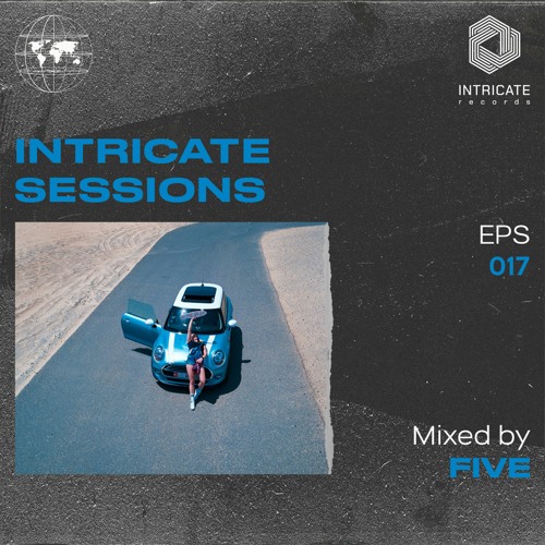 Five - Intricate Sessions Podcast #017