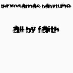 All by faith w/babytune
