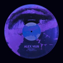 [PREMIERE] Alex Hub - Fibra900 (Modaz Remix) [AKASHA Records]