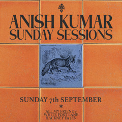 Anish Kumar - Sunday Sessions | 5 | 07.09.2025