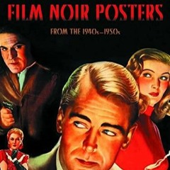 EPUB Film Noir 101: The 101 Best Film Noir Posters From The 1940s-1950s