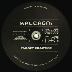 Kalcagni - Target Practice EP (CMB003)
