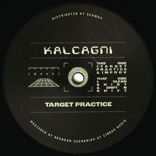 Kalcagni - Target Practice EP (CMB003)