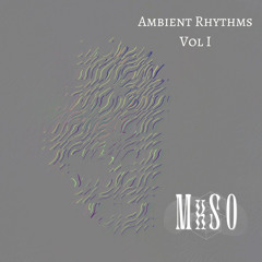 Ambient Rhythms Mix Vol I