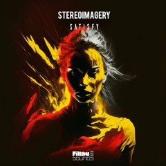 Stereoimagery - Satisfy *Out 5th July*