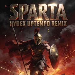 Sparta (Hydex Uptempo Remix)