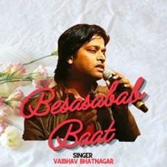 Besabab Baat Cover vaibhavmusic