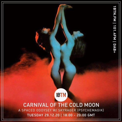 Carnival Of The Cold Moon: A Spaced Odyssey with Skyrager (Psychemagik) - 29.12.2020