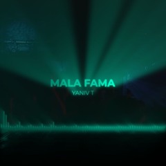 Yaniv T - Mala Fama (Original Mix)