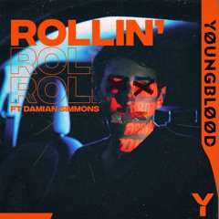 ROLLIN' - YØUNGBLØØD x Damian Simmons