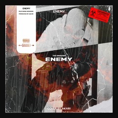ENEMY (FT. NOVISION)