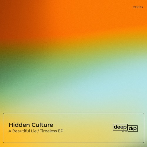 Hidden Culture - Timeless [deep dip]