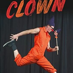 Read online Clown: The Physical Comedian by  Joe Dieffenbacher