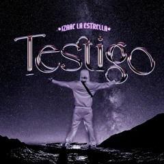 IzAAc La Estrella ★ "Testigo"