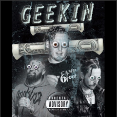 Lincc x R.SIN x Carson Baker - GEEKIN prod. YUKIbeats
