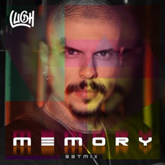 DJ LUGH - MEMORY (Setmix #1)