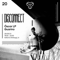 OscarLP@Kintsugi 20th Transmission "Disconnect"