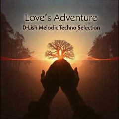 Love's Adventure - Melodic Techno Selection