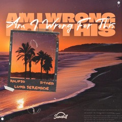 Rolipso Sithea Luna Serenade - Am I Wrong For This