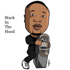 Stuck in the hood ft IamSoLitty